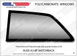 AUDI - A3 8P Hatch - Lexan Polycarbonate left rear quarter window