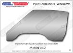 DATSUN - 240Z - Lexan Polycarbonate left front door window