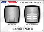 FERRARI - 360 Challenge - Lexan polycarbonate rear screen with either single vent or CNC machined vents