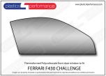 FERRARI - F430 Challenge - Lexan Polycarbonate right front door window