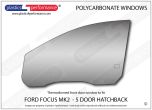 FORD - Focus MK2 - 5dr Hatchback - Lexan Polycarbonate left front door window