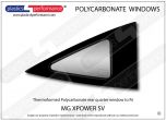 MG - XPower SV - Lexan Polycarbonate right rear quarter window