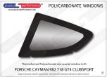 PORSCHE - Cayman 982 718 GT4 Clubsport - Lexan Polycarbonate left rear quarter window
