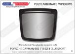 PORSCHE - Cayman 982 718 GT4 Clubsport - Lexan Polycarbonate rear screen