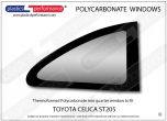 TOYOTA - Celica ST205 - Lexan Polycarbonate right rear quarter window