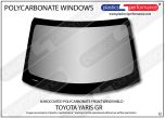 TOYOTA Yaris GR - Hardcoated Polycarbonate Front windscreen
