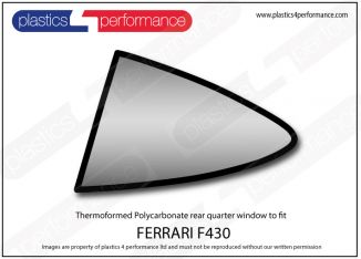 FERRARI - F430 - Lexan Polycarbonate left rear quarter window
