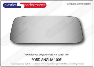 FORD - Anglia 100e - Thermoformed Lexan polycarbonate rear screen
