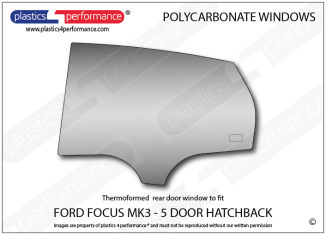 FORD - Focus MK3 - 5dr hatchback - Lexan Polycarbonate left rear door window