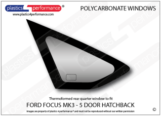 FORD - Focus MK3 - 5dr hatchback - Lexan Polycarbonate left rear quarter window