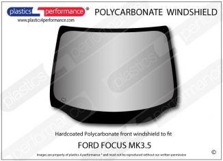 FORD - Focus MK3.5 5dr - Hardcoated Lexan Polycarbonate front windscreen