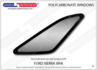 FORD - Sierra XR4i - Lexan Polycarbonate right rear vent window