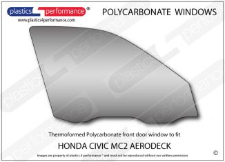 HONDA Civic MC2 Aerodeck - Lexan Polycarbonate right front door window
